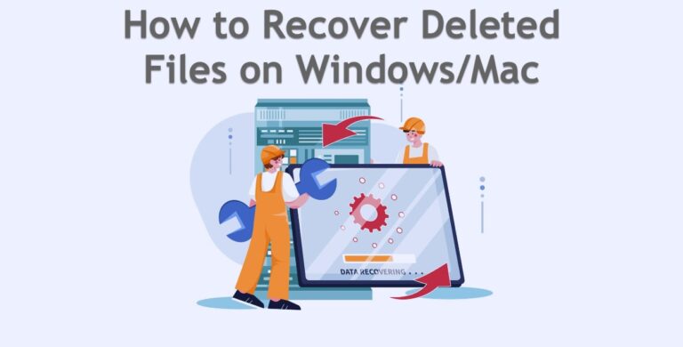 How to Recover Deleted Files on Windows/Mac (Complete Recovery Guide) 7 How to Recover Deleted Files on Windows/Mac